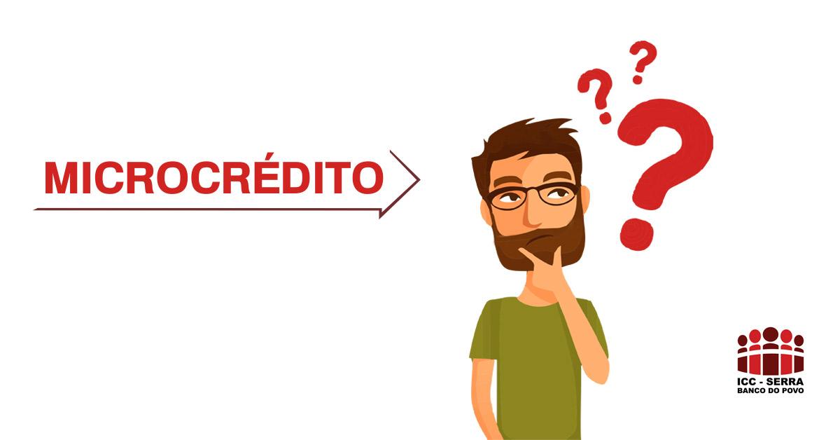 Dúvidas sobre o microcrédito?